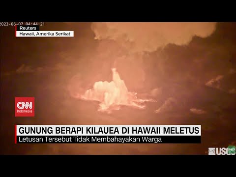 Gunung Berapi Teraktif Sedunia Meletus di Hawaii