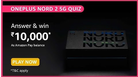 Amazon OnePlus Nord 2 5G Quiz Answers Today 8 July 2021