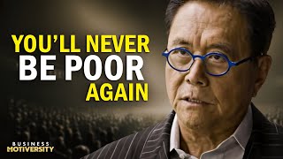 RICH VS POOR MINDSET | Robert Kiyosaki's Tips to Get Rich