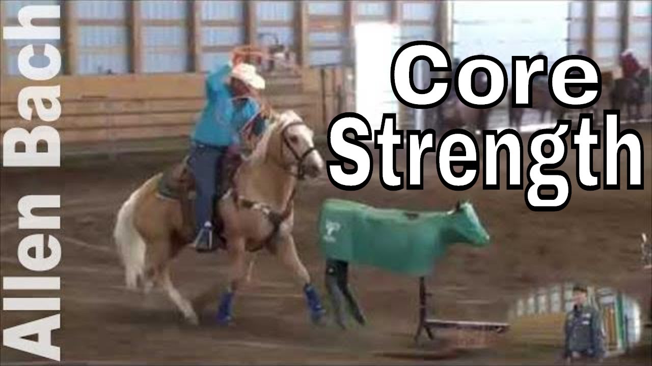 Colton Allen Roping Work on Your Core for strength and posture - Allen Bach Team Roping ...