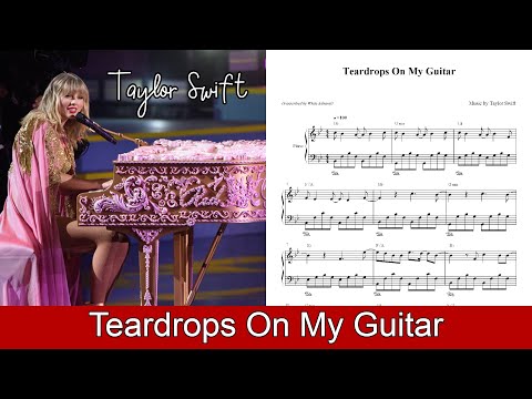 teardrops on my guitar taylor swift piano youtube teardrops on my guitar sheet music