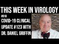 TWiV 918: COVID-19 clinical update #123 with Dr. Daniel Griffin