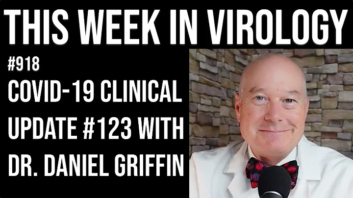 TWiV 918: COVID-19 clinical update #123 with Dr. Daniel Griffin