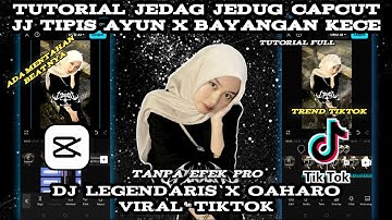 Tutorial Edit Jedag Jedug Capcut JJ Tipis Ayun X Bayangan || Dj Legendaris X Oaharo Viral Tiktok