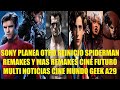 SONY PLANEA OTRO REINICIO DE SPIDER-MAN, REMAKES Y MAS REMAKES CINE DEL FUTURO, MULTI NOTICIAS A29