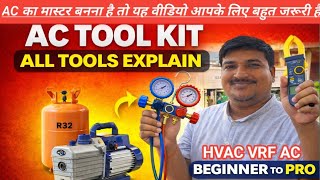 👉 AC &amp; Fridge All Tools Explained | AC Technician Tool Kit Full Details Hindi 🌹👉👇