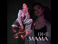 Mama Mp3 Song