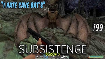 Subsistence S3 #199  I Hate Cave Bat