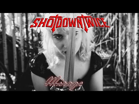 Shot Down Twice - Mirage (Official Video)