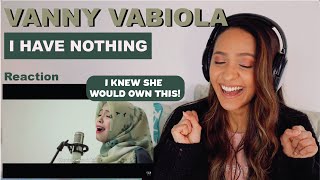 Vanny Vabiola -  I have nothing (Cover ) | REACTION!!