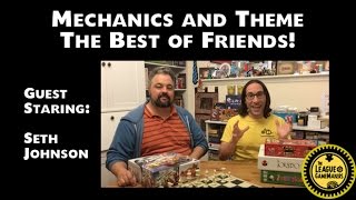 Mechanics and Theme: The Best of Friends