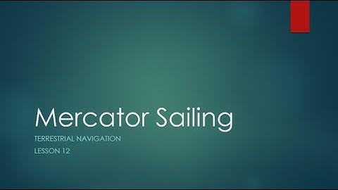 Lesson 12 (Mercator Sailing USCG Exam Prep)