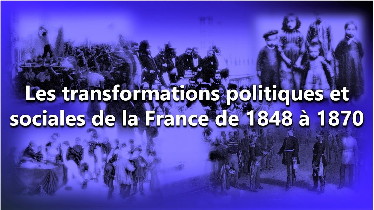 Les transformations politiques et sociales de la France de 1848 à 1870