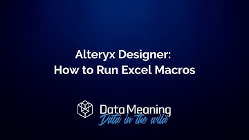 How to Run Excel Macro Using Alteryx Designer