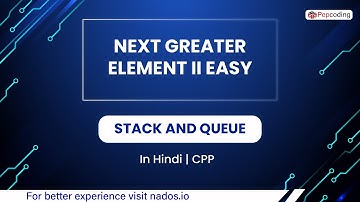 Next Greater Element Ii Easy  Module  Stack And Queue  In Hindi  CPP  Video 4
