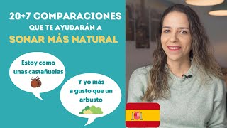 20+7 Expresiones con COMPARACIONES o SÍMILES  para sonar más NATURAL en español