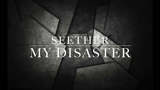 Seether - My Disaster - Lyrics