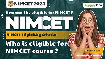 NIMCET 2024 - Who is Eligible For NIMCET2024? | Eligibility Criteria & More | Watch Now
