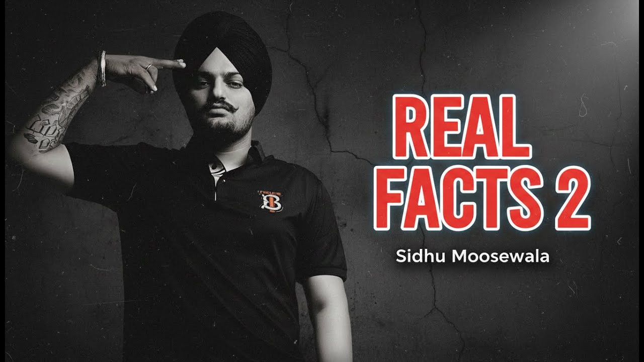 Real Facts 2 Sidhu Moosewala Deep Cheema 4K Ai Tribute NSG Music Latest Punjabi Songs 2025