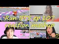 [BTS] Run BTS 달려라 방탄 ep.107｜reaction mashup
