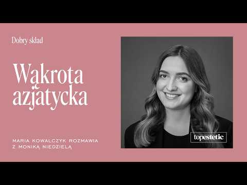 "Dobry skład" Podcast, Special Episode: Centella Asiatica