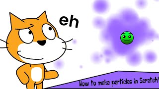 How to make particles in scratch.