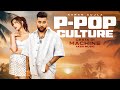 P-POP Culture Mashup 🎶 | Karan Aujla, Sidhu Moosewala & More | AKSH Music
