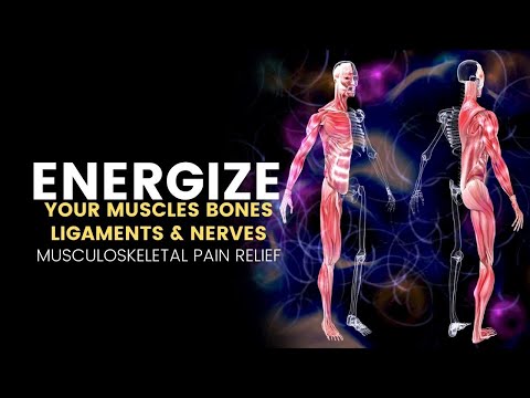 Musculoskeletal Pain Relief | Energize Your Muscles Bones Ligaments and Nerves | Isochronic Tones