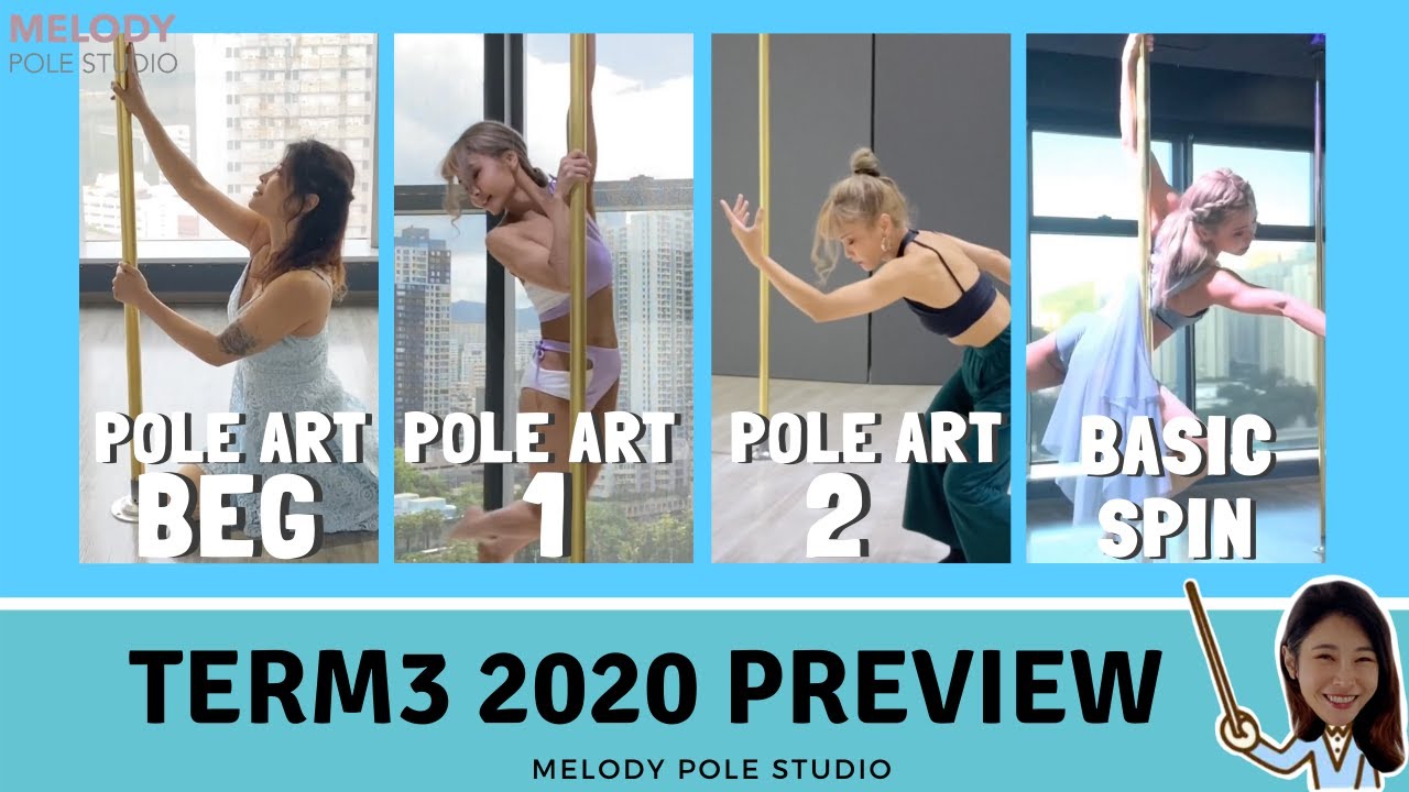 Melody Pole Studio Term3【Pole Dance Preview】Pole Art BEG, Pole Art1,Pole Art2,Basic Spin