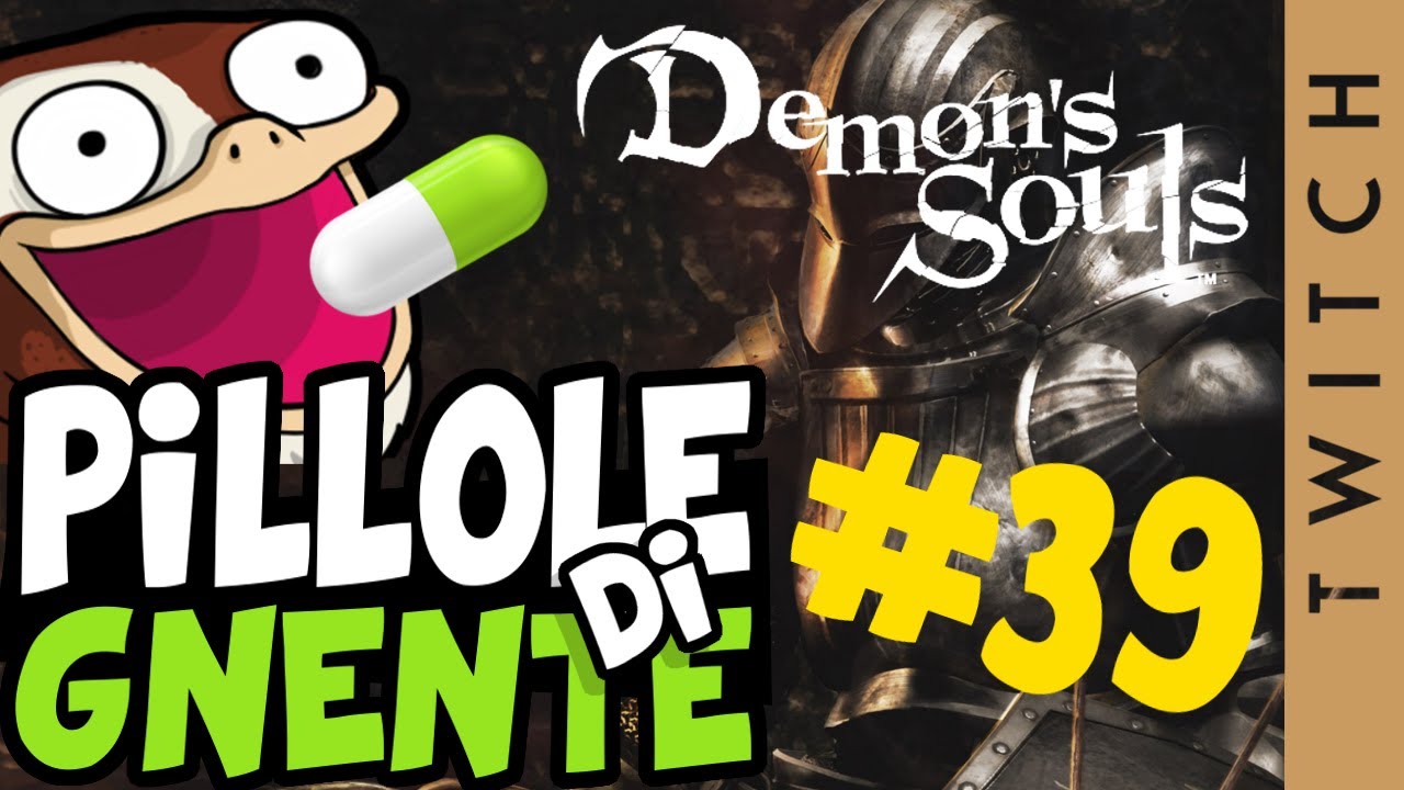 Demon's Souls - Pillole di Gnente #39