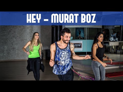 Hey - Murat Boz |  Zumba Dans - Evde Spor