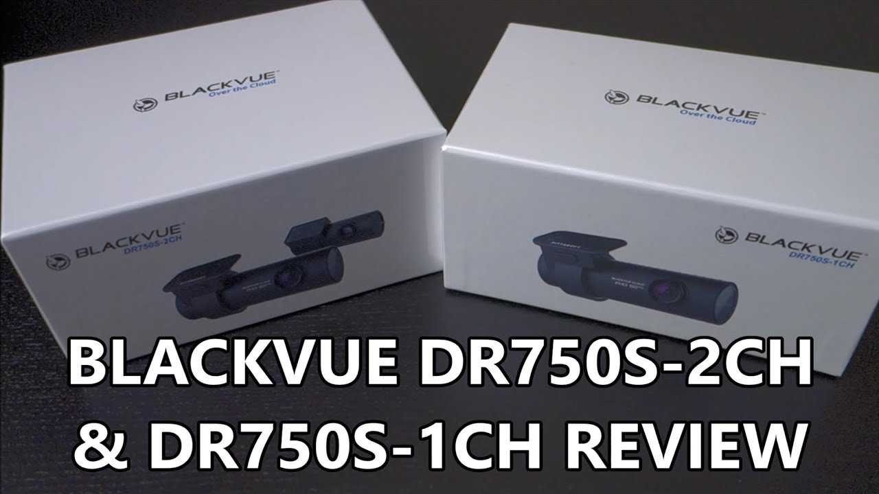 Blackvue Dr750s 2ch Dr750s 1ch Video Review Dashcamtalk Blackvue Dr750s 2ch Dr750s 1ch Video Review Dashcamtalk