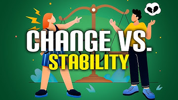 Change vs. Stability