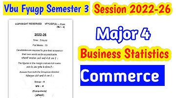 Vbu Fyugp Semester 3 | Commerce | Business Statistics | Major 4 | Vbu sem 3 exam question paper 🔥