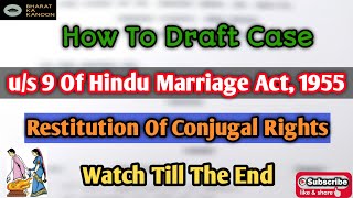 HOW TO DRAFT PETITION ON RESTITUTION OF CONJUGAL RIGHTS | SECTION 9 OF HINDU MARRIAGE ACT,1955