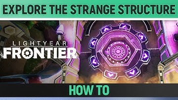 Lightyear Frontier - Explore The Strange Structure - How to Unlock Water Walking
