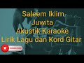 Akustik Karaoke | Saleem Iklim | Juwita ( Lirik dan Kord Gitar )