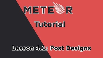 Designing User Posts | Meteor Tutorial Part 4 - 1