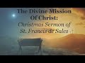 The divine mission of christ christmas sermon of st francis de sales