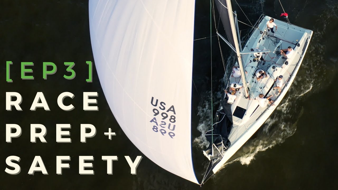 Final Pre-Race Practice Sail + Boat Safety & Sailing Gear Checks [CHASING THE DREAM EP3]