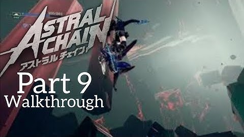[Walkthrough Part 9] Astral Chain (Japanese Voice) No Commentary