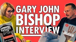 Gary John Bishop - Wywiad