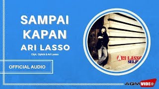 Ari Lasso - Sampai Kapan |  Audio