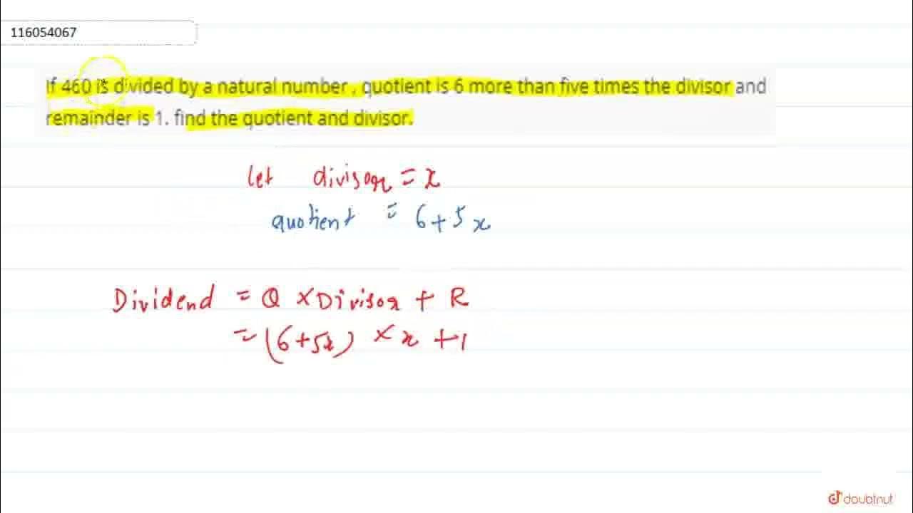 If 460 is divided by a natural number quotient is 6 more than five