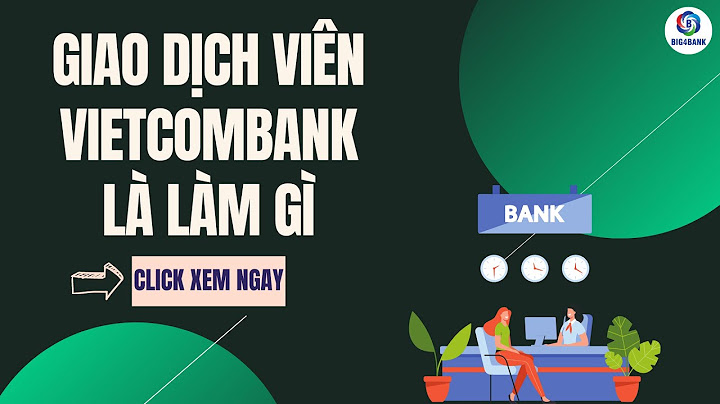 Vietcombank chi nhánh sở giao dịch tiếng anh là gì