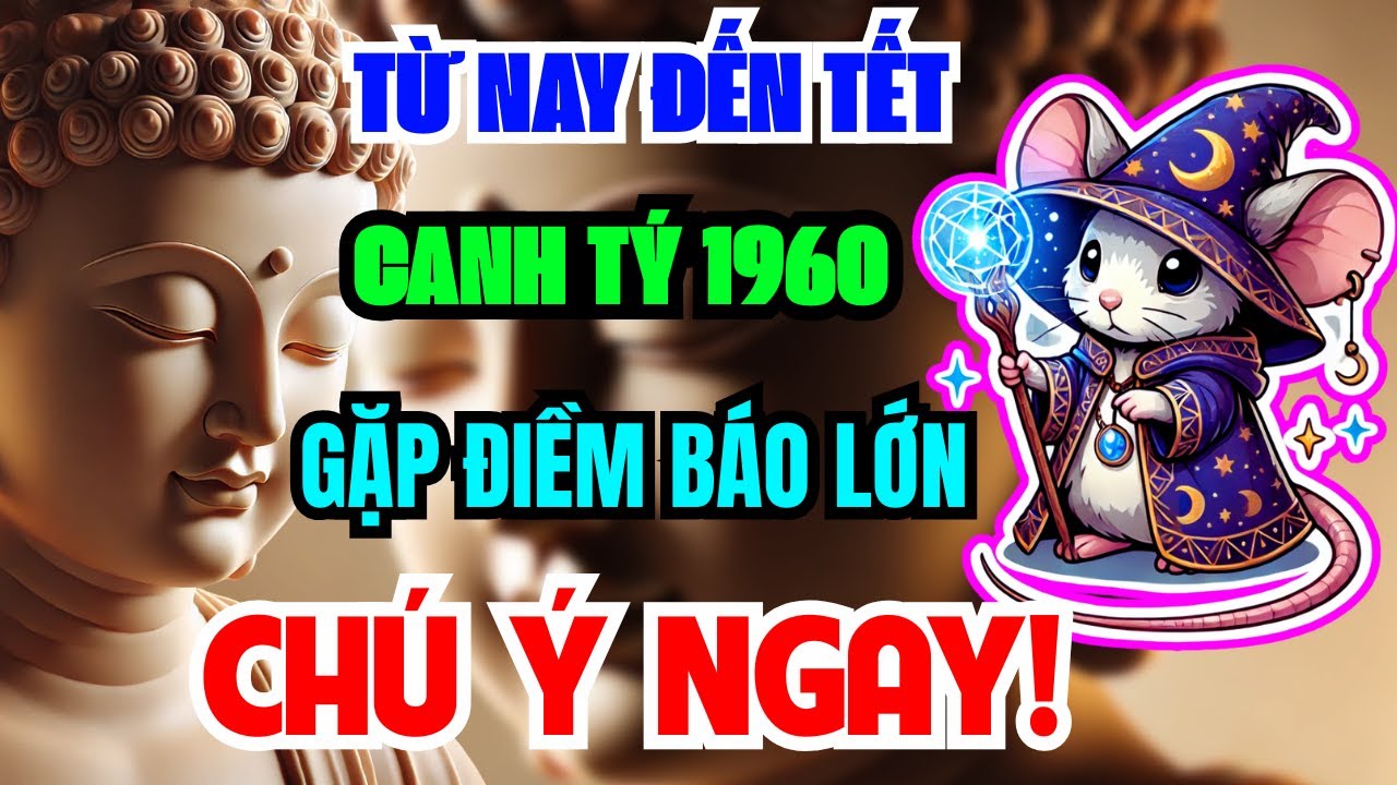 Sự Thật Đáng Sợ Chỉ Mình Tôi Dám Nói: Canh Tý 1960 Từ Nay Đến Tết Âm Lịch, Muộn 1 Bước Là Lỡ 1 Đời