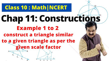 Example 1 and 2 construct a triangle similar to a given triangle as per the given scale factor