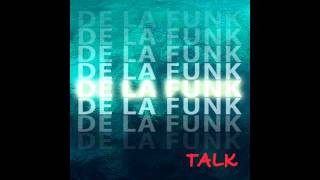 De La Funk - Talk (Noise Club Version)