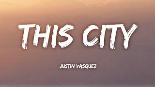 "This City" - Justin Vasquez | Cover | Lyrics🎵