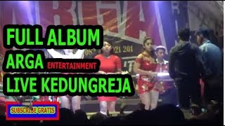 FULL ALBUM ARGA ENTERTAINMENT LIVE KEDUNGREJA 2018